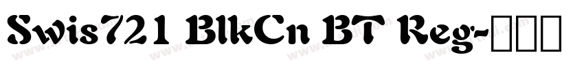 Swis721 BlkCn BT Reg字体转换